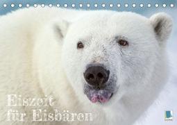 Eiszeit für Eisbären (Tischkalender 2023 DIN A5 quer)