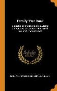 Family Tree Book: Genealogical and Biographical, Listing the Relatives of General William Smith and of W. Thomas Smith