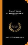 Seneca's Morals: Of a Happy Life, Benefits, Anger and Clemency