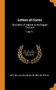 Letters of Cortés: Five Letters of Relation to the Emperor Charles V, Volume 1