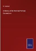 A History of the National Political Conventions