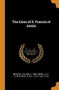 The Lives of S. Francis of Assisi