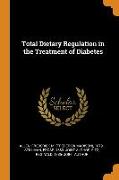 Total Dietary Regulation in the Treatment of Diabetes