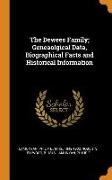 The Dewees Family, Geneaolgical Data, Biographical Facts and Historical Information