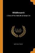 Middlemarch: A Study of Provincial Life, by George Eliot
