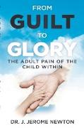 From Guilt To Glory