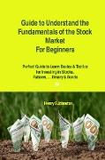 Guide to Understand the Fundamentals of the Stock Market For Beginners