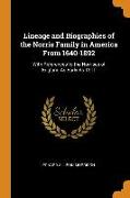 Lineage and Biographies of the Norris Family in America from 1640-1892: With References to the Norrises of England as Early as 1311