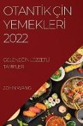 OTANT¿K Ç¿N YEMEKLER¿ 2022