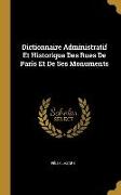 Dictionnaire Administratif Et Historique Des Rues De Paris Et De Ses Monuments