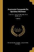 Anatomie Comparée Du Système Nerveux: Considéré Dans Ses Rapports Avec L'intelligence, Volume 2