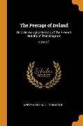 The Peerage of Ireland: Or, a Genealogical History of the Present Nobility of That Kingdom, Volume 1