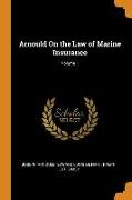 Arnould on the Law of Marine Insurance, Volume 1