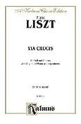 Via Crucis the 14 Stations of the Cross: Satb with Satb Soli with Organ or Piano