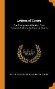 Letters of Cortes: The Five Letters of Relation from Fernando Cortes to the Emperor Charles V