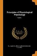 Principles of Physiological Psychology, Volume 1