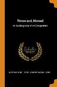 Home and Abroad: An Autobiography of an Octogenarian