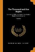 The Thousand and One Nights: Commonly Called, in England, the Arabian Nights' Entertainments, Volume 3