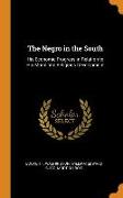 The Negro in the South: His Economic Progress in Relation to His Moral and Religious Development