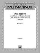 The Piano Works of Rachmaninoff, Vol 6: Variations on a Theme of Chopin, Op. 22, and Variations on a Theme of Corelli, Op. 42