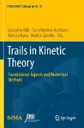 Trails in Kinetic Theory