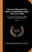 Chronica Monasterii De Melsa, A Fundatione Usque Ad Annum 1396: Accedit Continuatio Ad Annum 1406 A Monacho Quodam Ipsius Domus, Volume 2