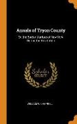 Annals of Tryon County: Or, the Border Warfare of New York, During the Revolution