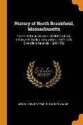 History of North Brookfield, Massachusetts: Preceded by an Account of Old Quabaug, Indian and English Occupation, 1647-1676, Brookfield Records, 1686-