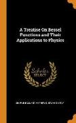 A Treatise on Bessel Functions and Their Applications to Physics