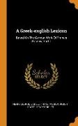 A Greek-english Lexicon: Based On The German Work Of Francis Passow, Part 1