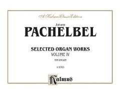 Selected Organ Works, Vol 4