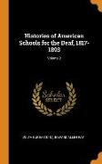 Histories of American Schools for the Deaf, 1817-1893, Volume 2
