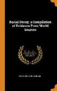 Racial Decay, a Compilation of Evidence from World Sources