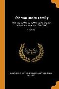 The Van Doorn Family: (van Doorn, Van Dorn, Van Doren, Etc.) in Holland and America, 1088-1908, Volume 2