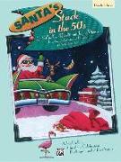 Santa's Stuck in the 50's: Performance Pack, Score & 10 Books