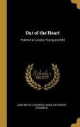 Out of the Heart: Poems for Lovers, Young and Old