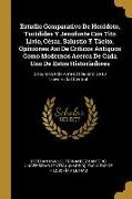 Estudio Comparativo De Heródoto, Tucídides Y Jenofonte Con Tito Livio, César, Salustio Y Tácito, Opiniones Así De Críticos Antiguos Como Modernos Acerca De Cada Uno De Estos Historiadores