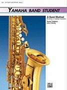 Yamaha Band Student, Bk 3: B-Flat Tenor Saxophone