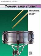 Yamaha Band Student, Bk 3: Percussion---Snare Drum, Bass Drum & Accessories