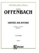 Orphe Aux Enfers: An Opera in Four Acts (Vocal Score) (French Language Edition), Vocal Score