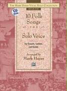 The Mark Hayes Vocal Solo Collection -- 10 Folk Songs for Solo Voice: Medium High Voice, Book & CD