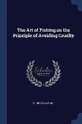 The Art of Fishing on the Principle of Avoiding Cruelty