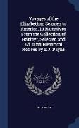 Voyages of the Elizabethan Seamen to America, 13 Narratives from the Collection of Hakluyt, Selected and Ed. with Historical Notices by E.J. Payne