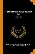 The Letters Of Richard Henry Lee: 1762-1778