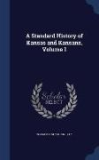 A Standard History of Kansas and Kansans, Volume 1