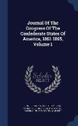 Journal of the Congress of the Confederate States of America, 1861-1865, Volume 1
