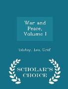 War and Peace, Volume I - Scholar's Choice Edition