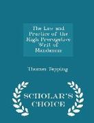 The Law and Practice of the High Prerogative Writ of Mandamus - Scholar's Choice Edition