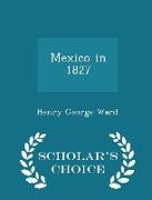 Mexico in 1827 - Scholar's Choice Edition