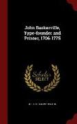 John Baskerville, Type-Founder and Printer, 1706-1775